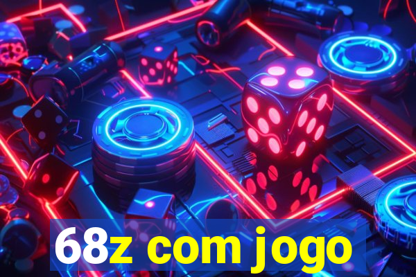 68z com jogo